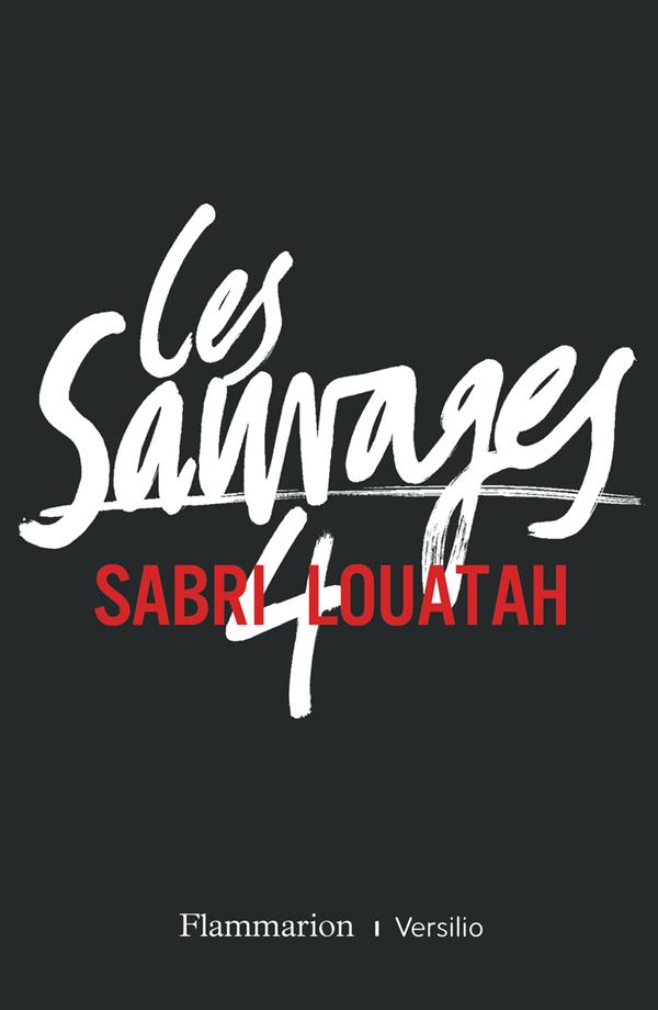 LITTERATURE FRANCAISE - T04 - LES SAUVAGES