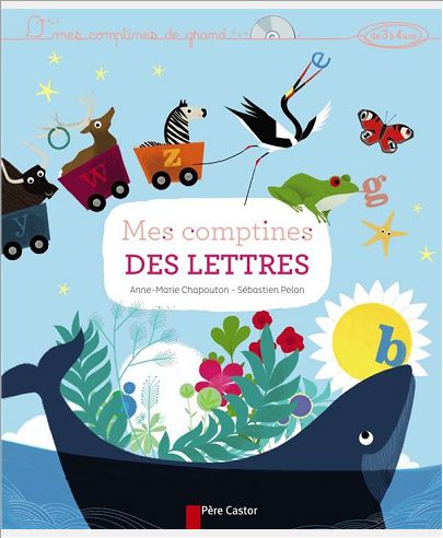 MES COMPTINES DES LETTRES - MES COMPTINES DE GRAND - DE 3 A 4 ANS