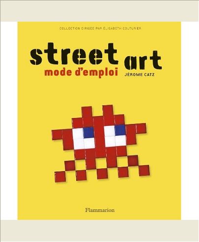 STREET ART - LE GUIDE
