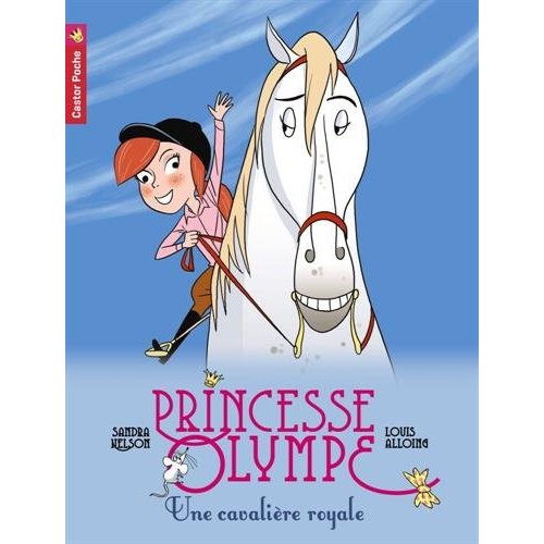 PRINCESSE OLYMPE - T06 - UNE CAVALIERE ROYALE