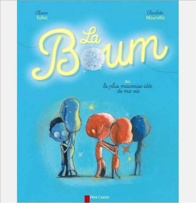 LA BOUM - OU LA PLUS MAUVAISE IDEE DE MA VIE