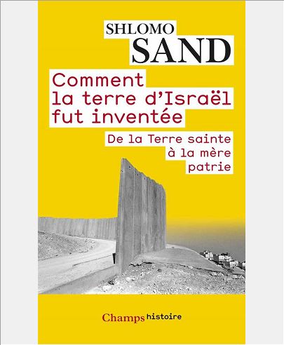 Comment la terre d'IsraÃ«l fut inventÃ©e