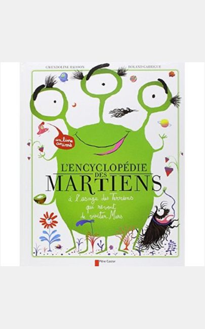 L'ENCYCLOPEDIE DES MARTIENS - A L'USAGE DES TERRIENS QUI REVENT DE VISITER MARS