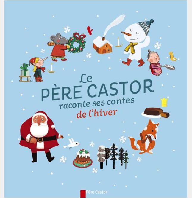LE PERE CASTOR RACONTE SES CONTES DE L'HIVER