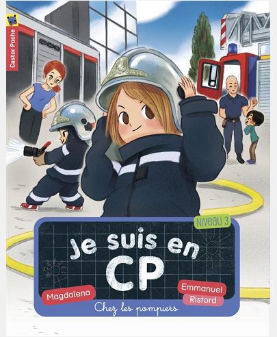 JE SUIS EN CP - T13 - CHEZ LES POMPIERS