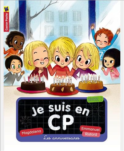 JE SUIS EN CP - T10 - LES ANNIVERSAIRES