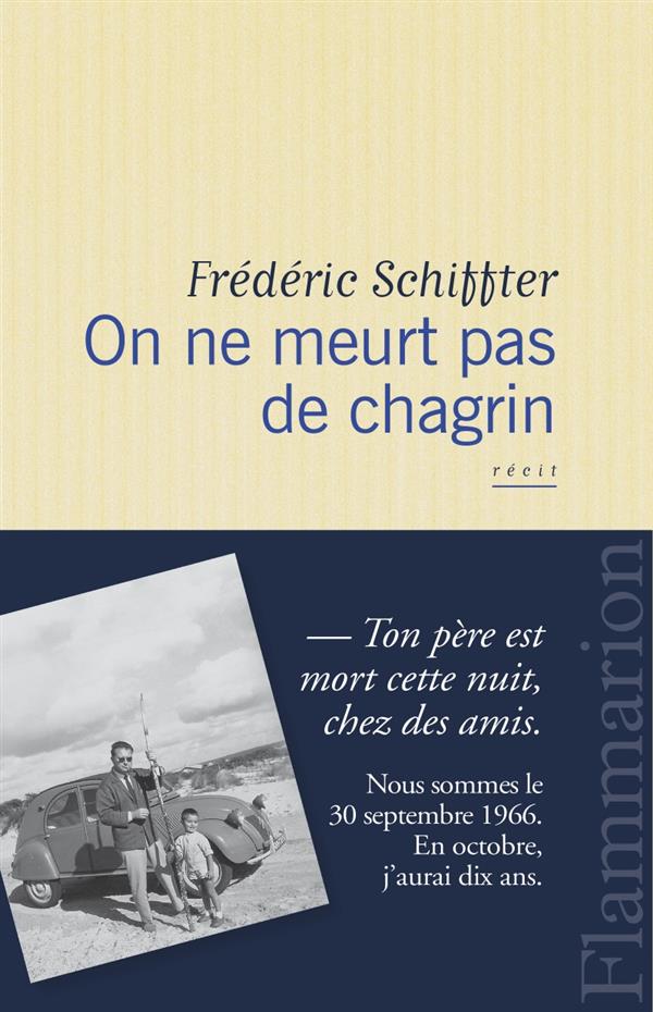 ON NE MEURT PAS DE CHAGRIN