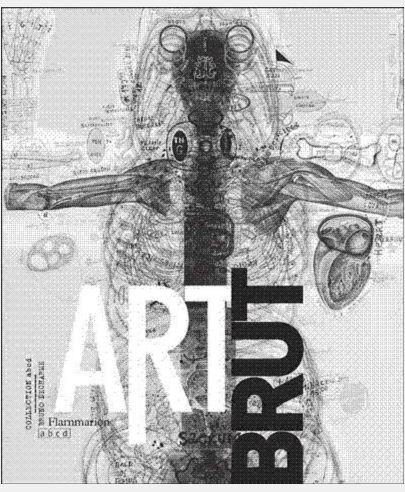ART BRUT - COLLECTION ABCD / BRUNO DECHARME