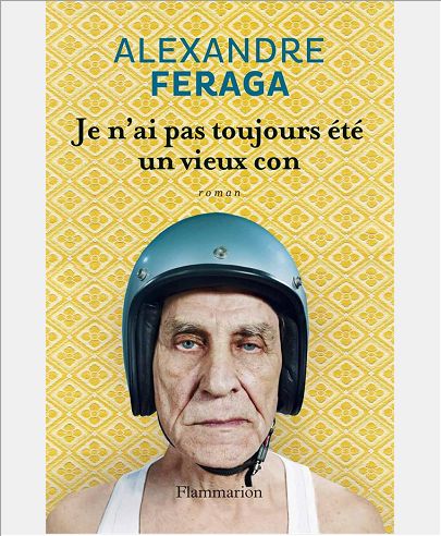 JE N'AI PAS TOUJOURS ETE UN VIEUX CON