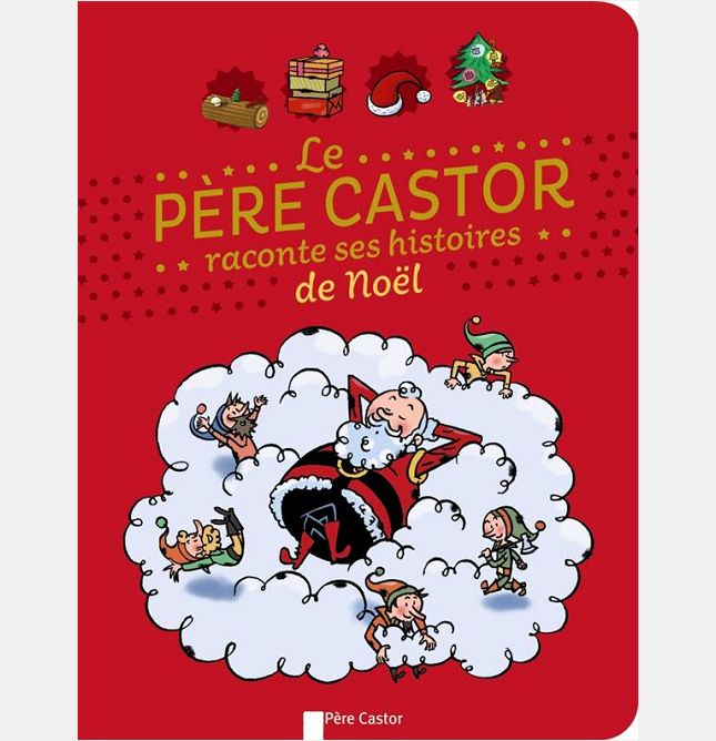LE PERE CASTOR RACONTE SES HISTOIRES DE NOEL