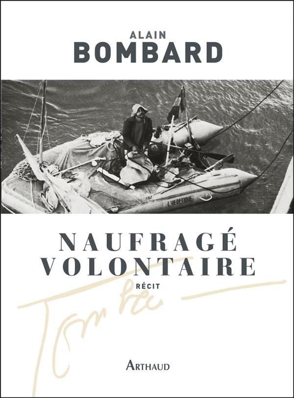NAUFRAGE VOLONTAIRE - SANS VIVRES SUR L'ATLANTIQUE