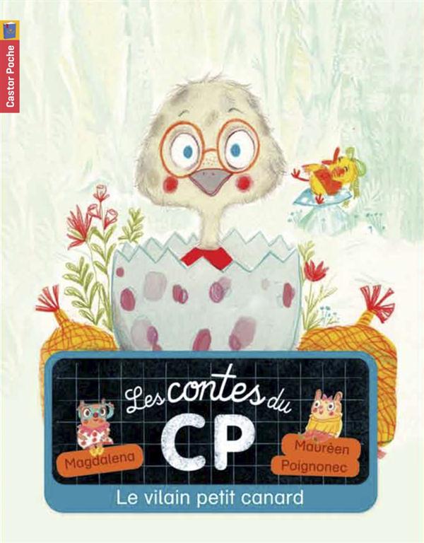 LES CONTES DU CP - T07 - LE VILAIN PETIT CANARD