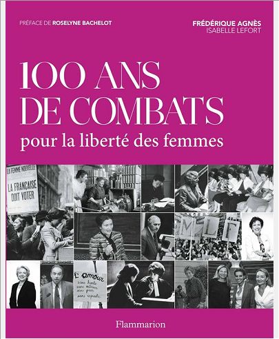 100 ANS DE COMBAT POUR LA LIBERTE DES FEMMES