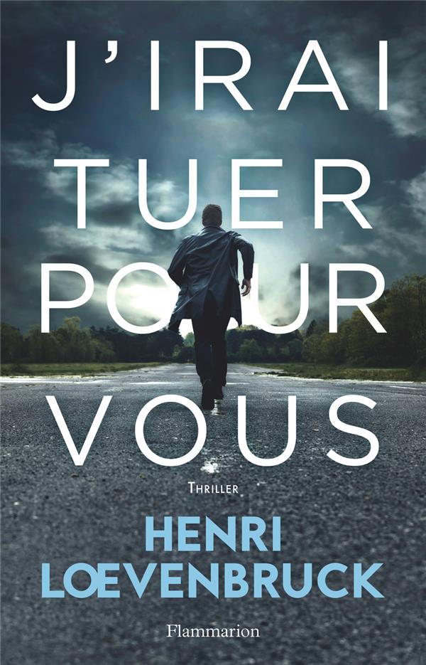 J'IRAI TUER POUR VOUS
