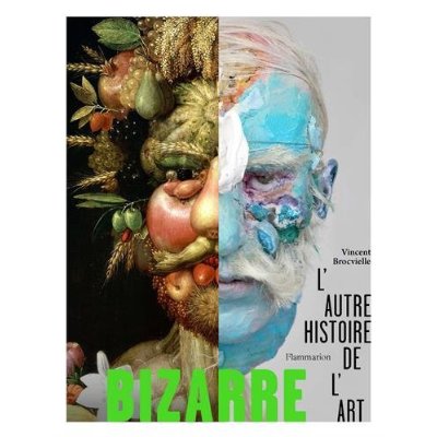 BIZARRE - L'AUTRE HISTOIRE DE L'ART