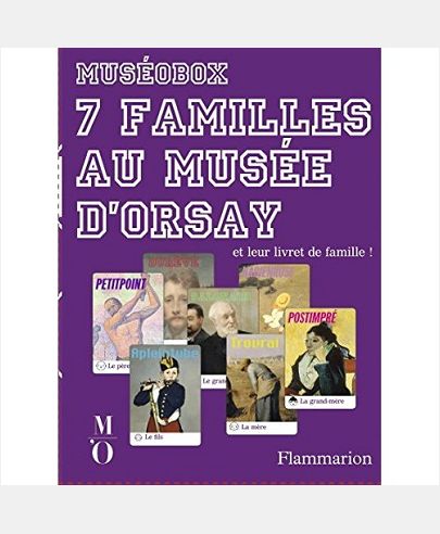 7 FAMILLES AU MUSEE D'ORSAY - ET LEUR LIVRET DE FAMILLE!