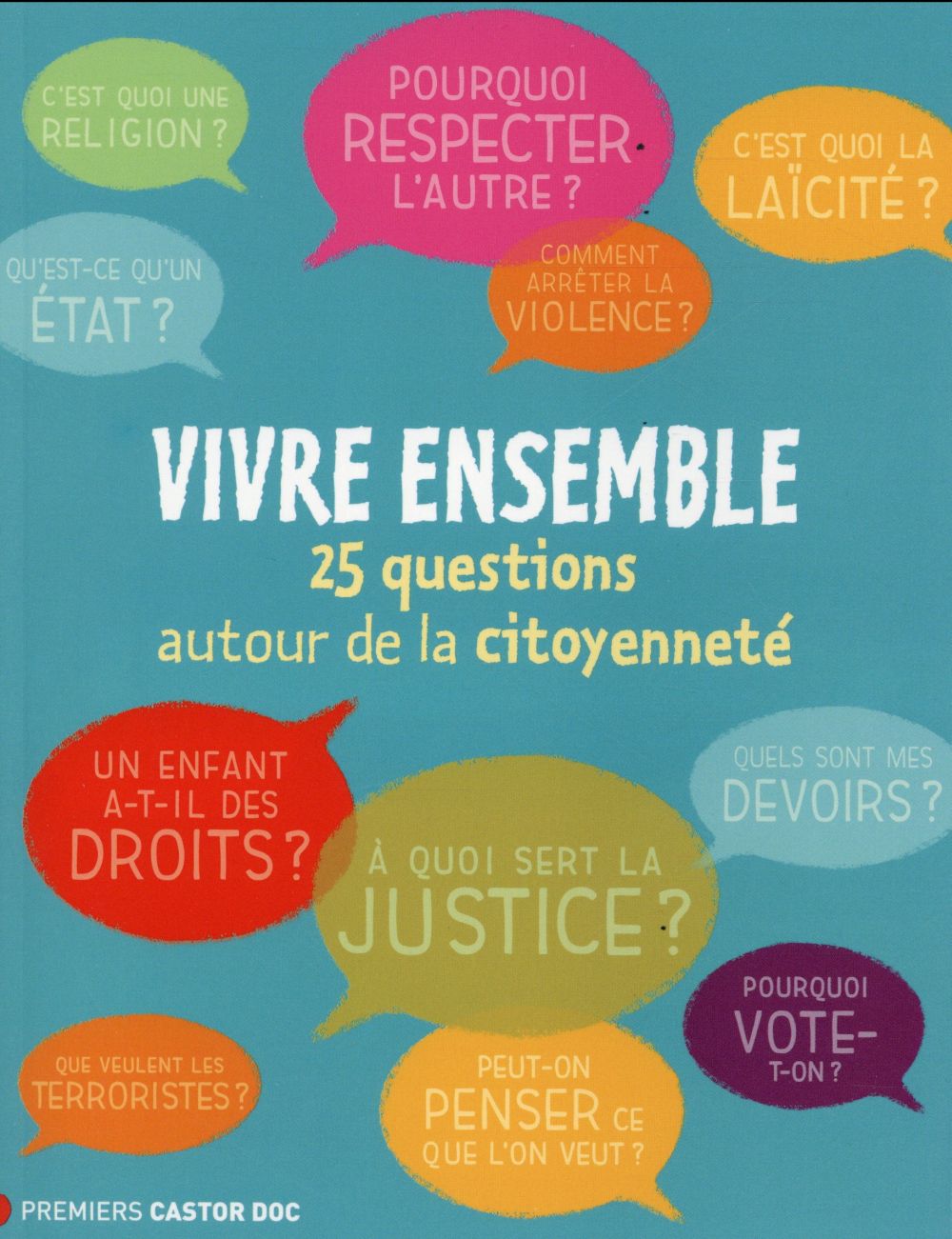 VIVRE ENSEMBLE: 25 QUESTIONS AUTOUR DE LA CITOYENNETE