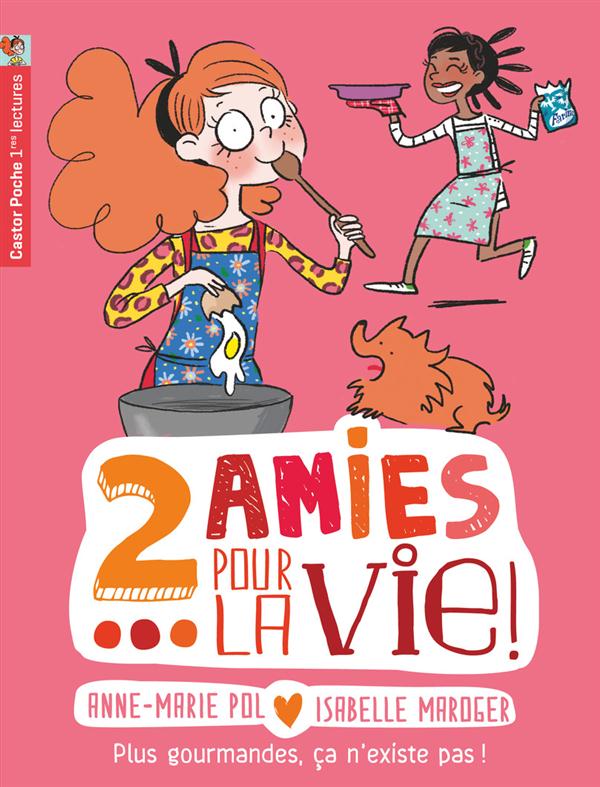 DEUX AMIES POUR LA VIE ! - T06 - PLUS GOURMANDES, CA N'EXISTE PAS!