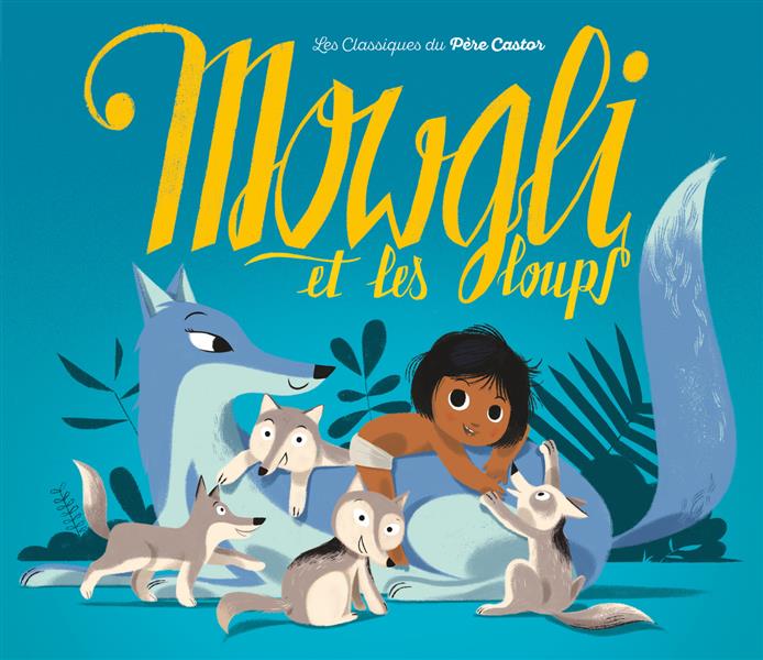 MOWGLI ET LES LOUPS
