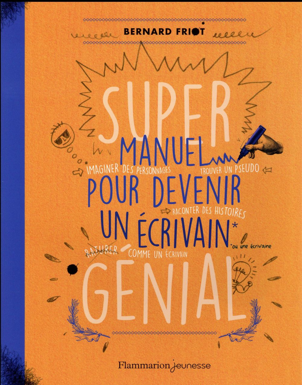 SUPER MANUEL POUR DEVENIR UN ECRIVAIN GENIAL