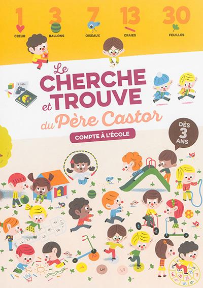 LE CHERCHE ET TROUVE DU PERE CASTOR - COMPTE A L'ECOLE