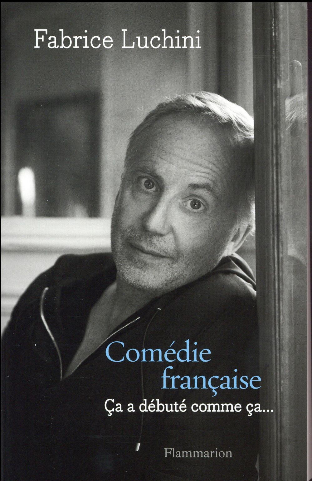 COMEDIE FRANCAISE - CA A DEBUTE COMME CA