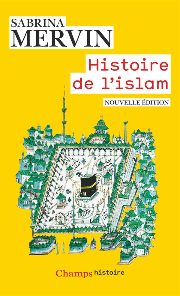 HISTOIRE DE L'ISLAM - FONDEMENTS ET DOCTRINES