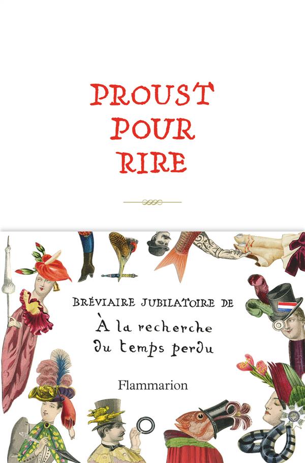 PROUST POUR RIRE - BREVIAIRE JUBILATOIRE DE A LA RECHERCHE DU TEMPS PERDU