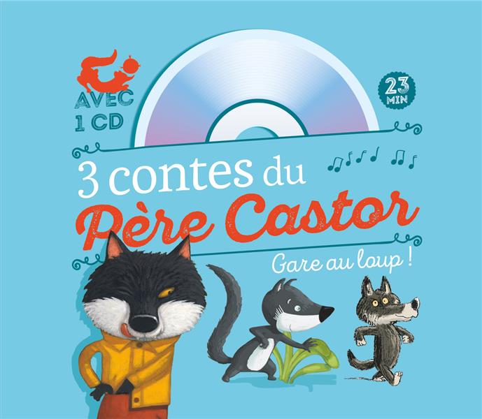 3 CONTES DU PERE CASTOR - GARE AU LOUP