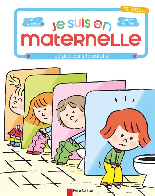 JE SUIS EN MATERNELLE - T03 - LE PIPI DANS LA CULOTTE