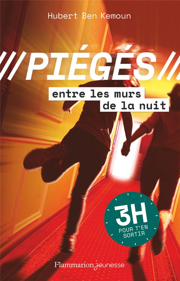PIEGES - T02 - ENTRE LES MURS DE LA NUIT - 3 H POUR T'EN SORTIR