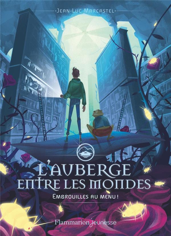 L'AUBERGE ENTRE LES MONDES - T02 - EMBROUILLES AU MENU !