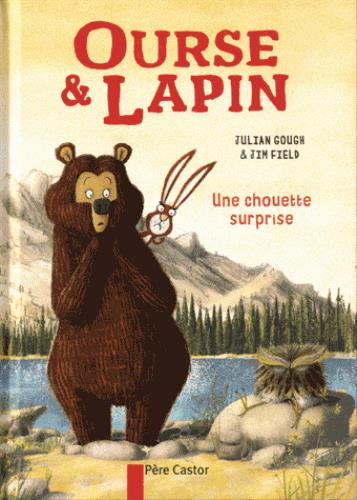 OURSE & LAPIN - T03 - UNE CHOUETTE SURPRISE