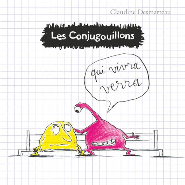 LES CONJUGOUILLONS - T02 - QUI VIVRA VERRA