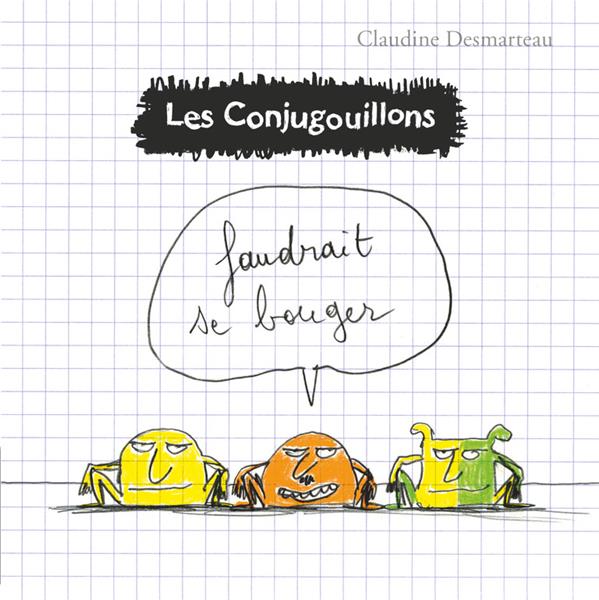 LES CONJUGOUILLONS - T04 - FAUDRAIT SE BOUGER