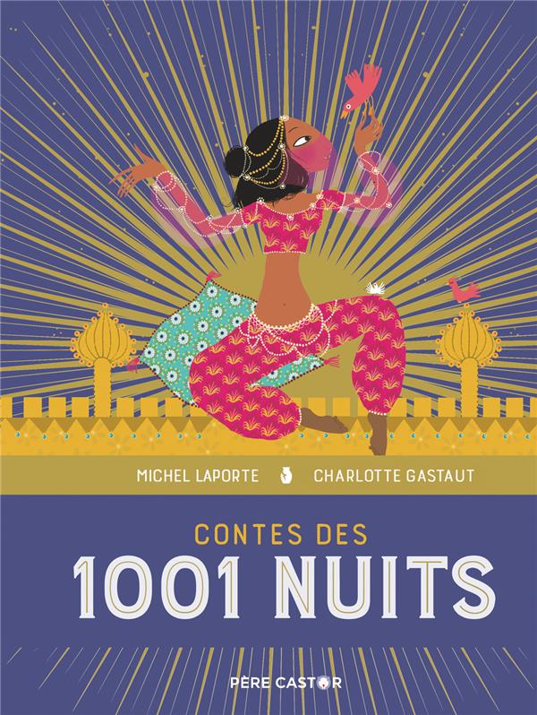 LES GRANDS RECITS DE LA MYTHOLOGIE - T05 - CONTES DES 1001 NUITS - LES GRANDS RECITS DE LA MYTHOLOGI