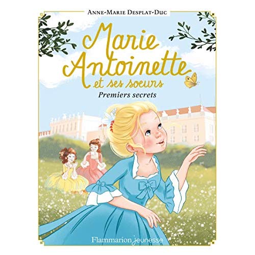 MARIE-ANTOINETTE ET SES SOEURS - T01 - PREMIERS SECRETS