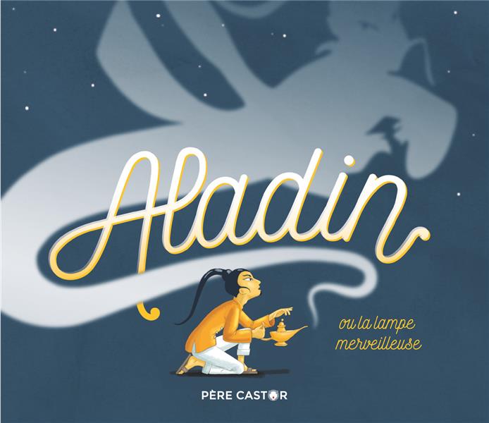 ALADIN OU LA LAMPE MERVEILLEUSE