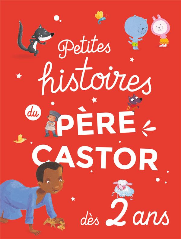 PETITES HISTOIRES DU PERE CASTOR DES 2 ANS
