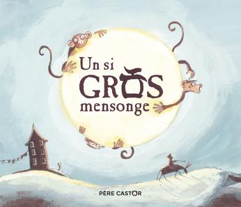 UN SI GROS MENSONGE