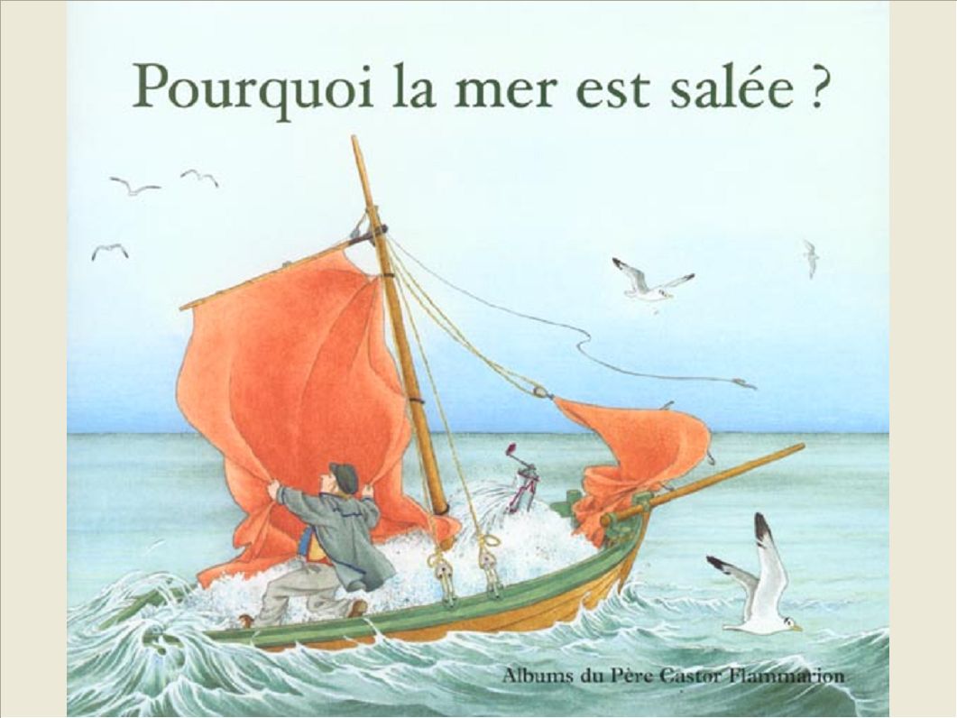 POURQUOI LA MER EST SALEE ?
