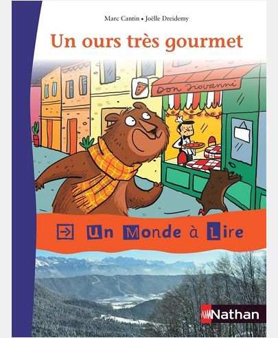 UN MONDE A LIRE - KIMAMILA CE1 - SERIE ROUGE - ALBUM 3 : UN OURS TRES GOURMET