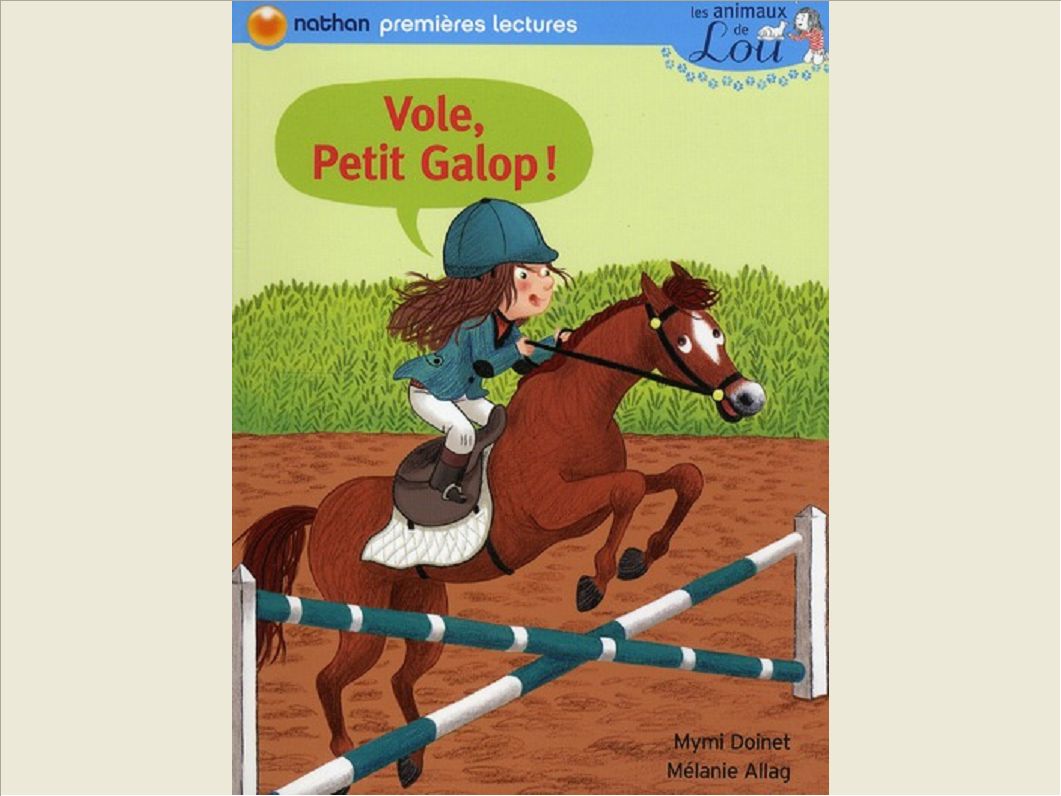 LES ANIMAUX DE LOU: VOLE, PETIT GALOP !