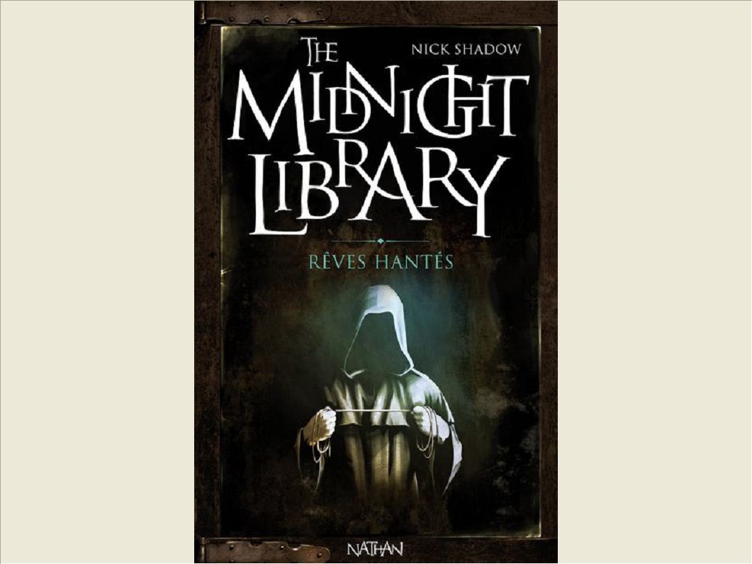 THE MIDNIGHT LIBRARY 11: REVES HANTES - VOL11