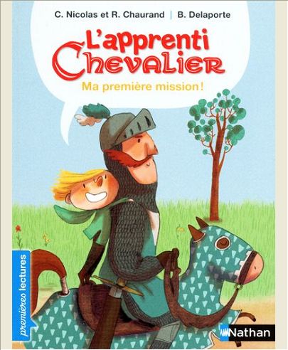 L'APPRENTI CHEVALIER: MA PREMIERE MISSION !