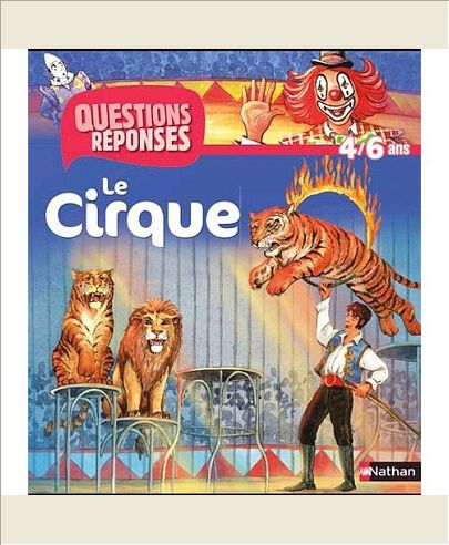 N12 - LE CIRQUE - QUESTIONS/REPONSES 4/6 ANS