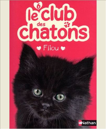 LE CLUB DES CHATONS 6: FILOU