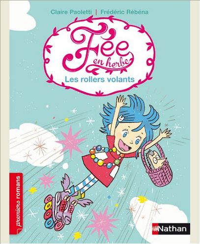 FEE EN HERBE 3: LES ROLLERS VOLANTS - VOL03