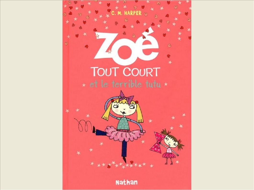 ZOE TOUT COURT ET LE TERRIBLE TUTU - VOL05