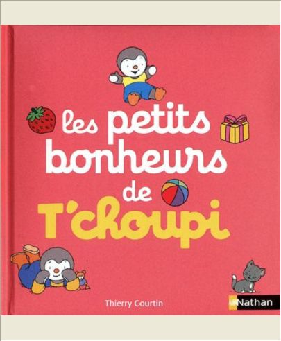 LES PETITS BONHEURS DE T'CHOUPI